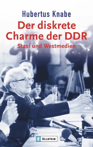 Beispielbild fr Der diskrete Charme der DDR: Stasi und Westmedien zum Verkauf von medimops