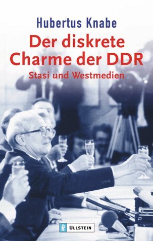 Stock image for Der diskrete Charme der DDR. Stasi und Westmedien. for sale by GF Books, Inc.