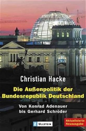 Stock image for Die Auenpolitik der Bundesrepublik Deutschland : Von Konrad Adenauer bis Gerhard Schrder for sale by Buchpark