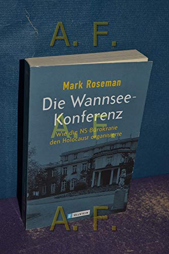 9783548364032: Die Wannsee- Konferenz. Wie die NS- Brokratie den Holocaust organisierte.