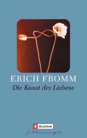 DIE KUNST DES LIEBENS. - Fromm, Erich