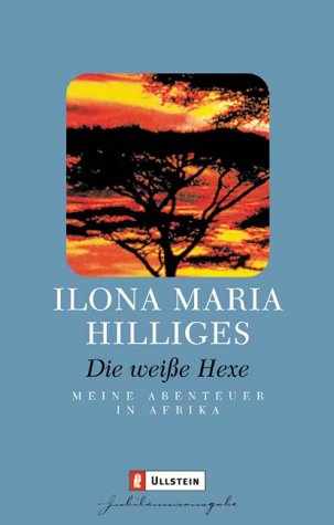 Stock image for Die weie Hexe. Meine Abenteuer in Afrika. for sale by Green Street Books