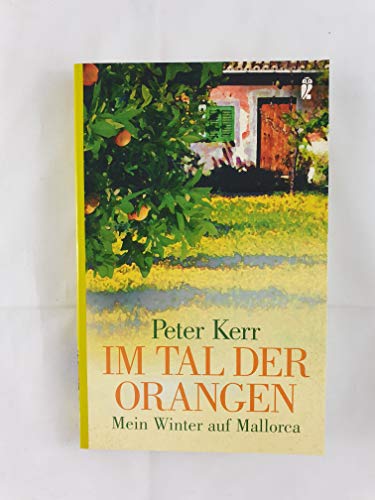 Stock image for Im Tal der Orangen. Mein Winter auf Mallorca. for sale by OwlsBooks