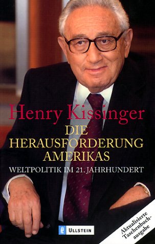 Die Herausforderung Amerikas: Weltpolitik im 21. Jahrhundert - Kissinger, Henry