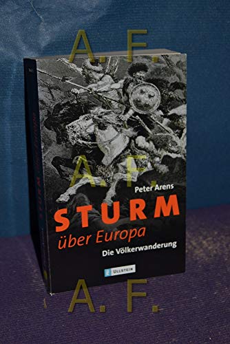 Beispielbild fr Sturm ber Europa: Die Vlkerwanderung: Die Vlkerwanderung. Das Buch zur Serie im ZDF zum Verkauf von medimops