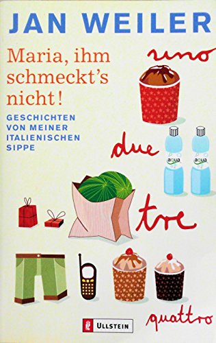 9783548364865: Maria, ihm schmeckt's nicht: Geschichten von meiner italienischen Sippe