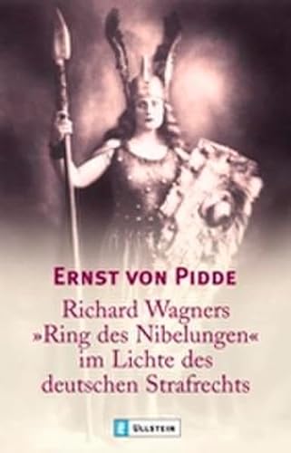 9783548364933: Richard Wagners Ring des Nibelungen im Lichte des deutschen Strafrechts.