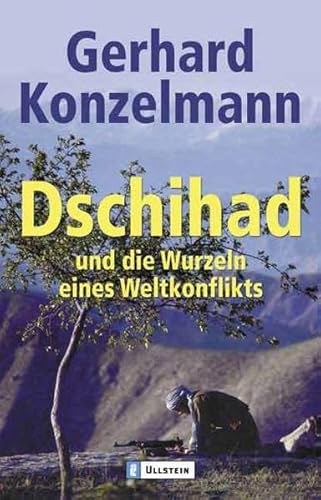 9783548364957: Dschihad und die Wurzeln eines Weltkonflikts.