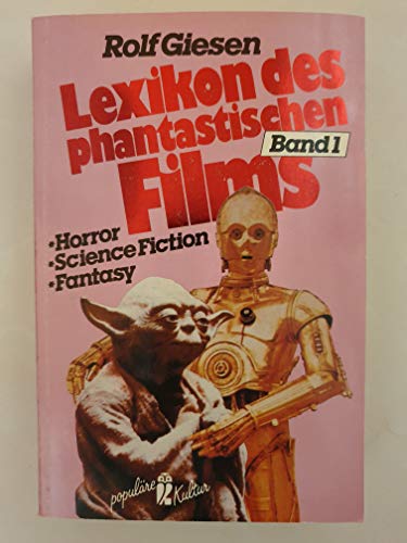 Stock image for Lexikon des phantastischen Films I. Horror, Science Fiction, Fantasy ( Populre Kultur). for sale by Versandantiquariat Felix Mcke