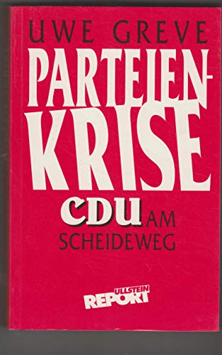 Beispielbild fr Parteienkrise. CDU am Scheideweg. ( Ullstein Report). zum Verkauf von Leserstrahl  (Preise inkl. MwSt.)