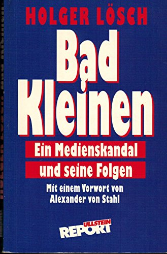 Bad Kleinen - Ein Medienskandal und seine Folgen - Lösch Holger