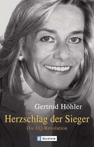 Herzschlag der Sieger: Die EQ-Revolution - Höhler, Gertrud