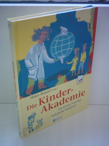 Beispielbild fr Die Kinder-Akademie: Fr kleine Forscher und grosse Entdecker zum Verkauf von medimops