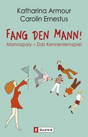Stock image for Fang den Mann: Mannopoly - Das Kennenlernspiel for sale by DER COMICWURM - Ralf Heinig