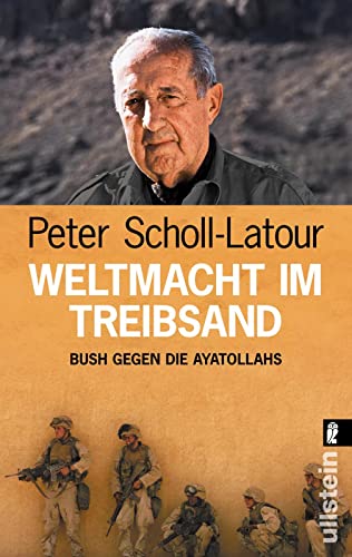 Imagen de archivo de Weltmacht im Treibsand. Bush gegen die Ayatollahs. [Taschenbuch] a la venta por Nietzsche-Buchhandlung OHG
