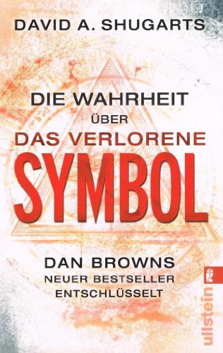 Imagen de archivo de Die Wahrheit ber das verlorene Symbol: Dan Browns Bestseller entschlsselt (Ullstein Taschenbuch) a la venta por Trendbee UG (haftungsbeschrnkt)