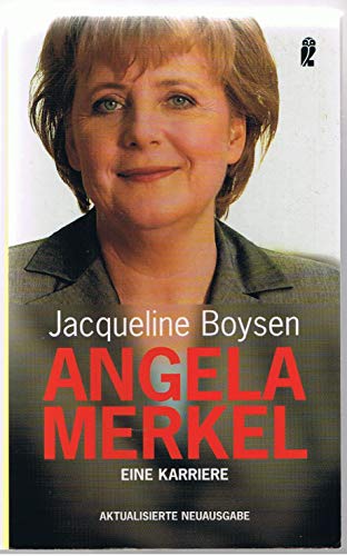 Angela Merkel: Eine Karriere - Boysen, Jacqueline