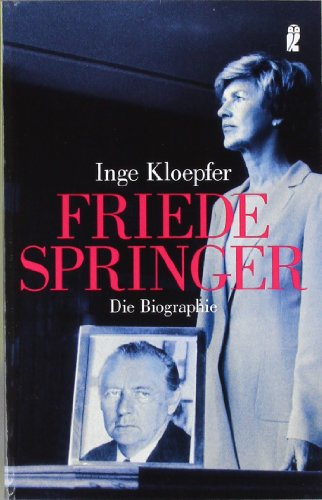 9783548368344: Friede Springer: Die Biographie