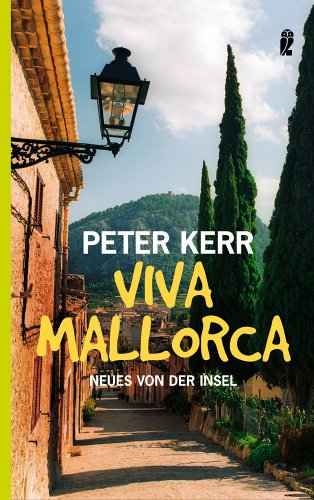 Viva Mallorca: Neues von der Insel (Ullstein Sachbuch)