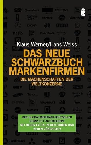 Das neue Schwarzbuch Markenfirmen (9783548368474) by Werner, KlausWeiss, Hans