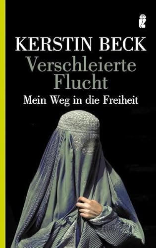 Beispielbild fr Verschleierte Flucht - Aus der DDR ber Afghanistan in die Freiheit (Tb) zum Verkauf von PRIMOBUCH