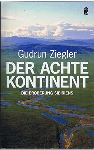 9783548368641: Der achte Kontinent: Die Eroberung Sibiriens