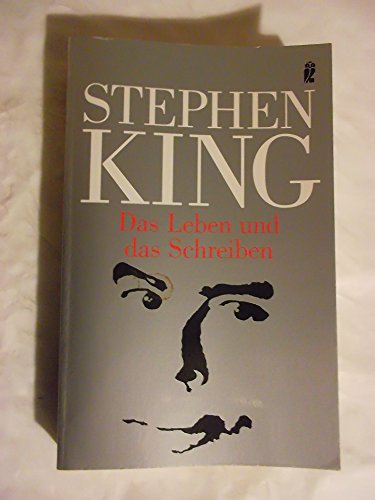 Das Leben und das Schreiben (Ullstein Belletristik) Stephen King. Aus dem Amerikan. von Andrea Fischer - King, Stephen