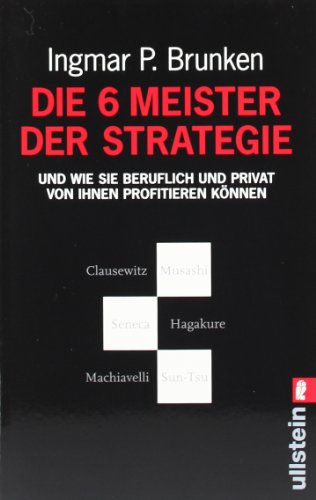 9783548369044: Die 6 Meister der Strategie: und wie Sie beruflich und privat von Ihnen profitieren knnen