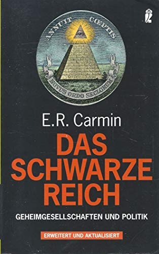 Das schwarze Reich: Geheimgesellschaften und Politik (Ullstein Sachbuch) - Carmin, E.R.
