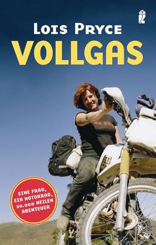 Stock image for Vollgas: Eine Frau, ein Motorrad, 20.000 Meilen Abenteuer for sale by medimops