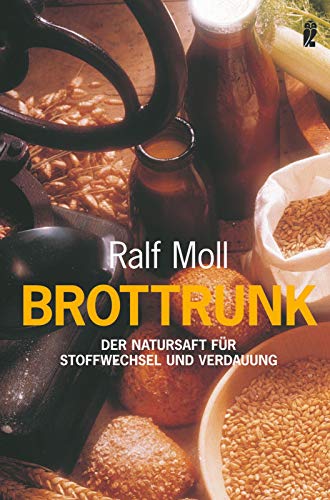 Stock image for Brottrunk: Der Natursaft fr Stoffwechsel und Verdauung for sale by medimops