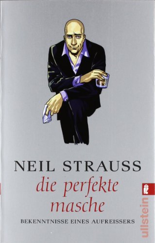 Die perfekte Masche (9783548369464) by Neil Strauss