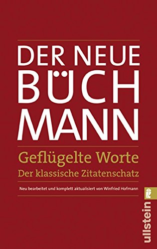 Beispielbild fr Der Neue Bchmann - Geflgelte Worte: Der klassische Zitatenschatz zum Verkauf von medimops