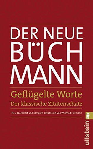 9783548369532: Der Neue Bchmann - Geflgelte Worte: Der klassische Zitatenschatz