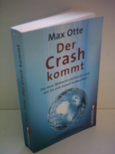 Imagen de archivo de Der Crash kommt: Die neue Weltwirtschaftskrise und wie Sie sich darauf vorbereiten Otte, Max a la venta por tomsshop.eu