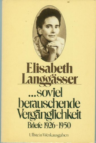 Imagen de archivo de soviel berauschende Vergnglichkeit. Briefe 1926-1950 a la venta por German Book Center N.A. Inc.