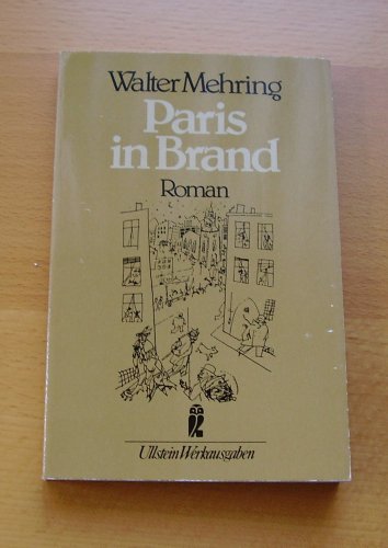 9783548370316: Mehring, Walter Paris in Brand : Roman Taschenbuchausgabe. - Frankfurt. Ullstein-Buch; Nr. 37031 : Ullstein-Werkausg.