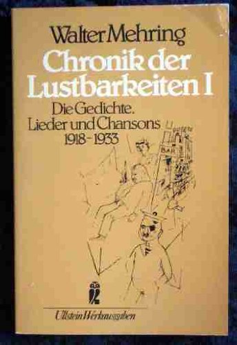 Stock image for Chronik der Lustbarkeiten I. Die Gedichte, Lieder und Chansons 1918-1933. for sale by medimops