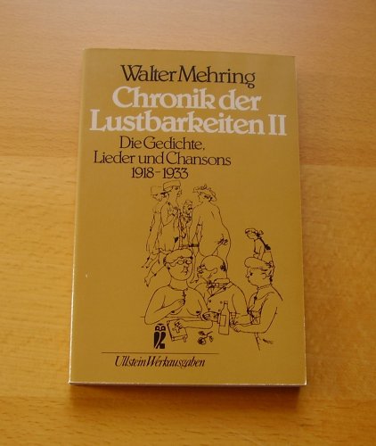 Beispielbild fr Chronik der Lustbarkeiten II. Die Gedichte, Lieder und Chansons 1918-1933. zum Verkauf von medimops