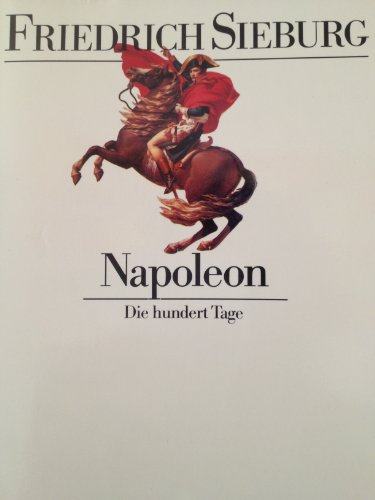 Stock image for Napoleon. Die hundert Tage. ( Werkausgaben). for sale by medimops