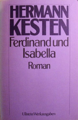 Ferdinand und Isabella Ullstein-Buch ; Nr. 37111 : Ullstein-Werkausg. - Kesten, Hermann