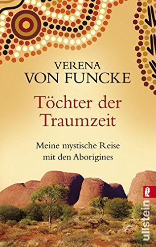 Imagen de archivo de Tchter der Traumzeit: Meinen mystische Reise mit den Aborigines a la venta por medimops