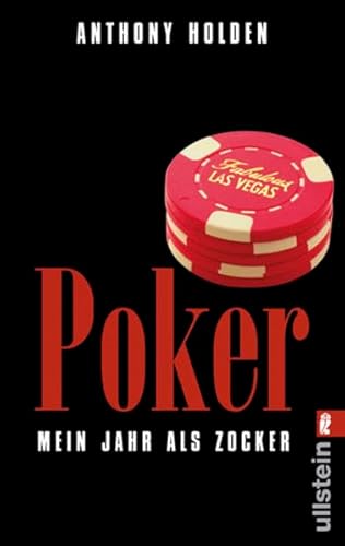 Poker: Mein Jahr als Zocker (Ullstein Sachbuch) - Holden, Anthony und Heinrich Koop