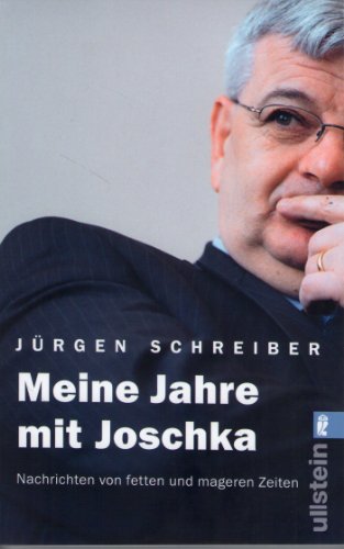 Beispielbild fr Meine Jahre mit Joschka: Nachrichten von fetten und mageren Jahren zum Verkauf von Der Bcher-Br