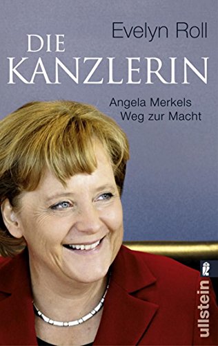 Beispielbild fr Die Kanzlerin: Angela Merkels Weg zur Macht zum Verkauf von medimops