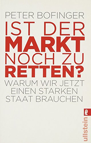 Imagen de archivo de Ist der Markt noch zu retten?: Warum wir jetzt einen starken Staat brauchen a la venta por medimops