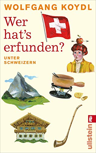 Stock image for Wer hat's erfunden?: Unter Schweizern for sale by medimops