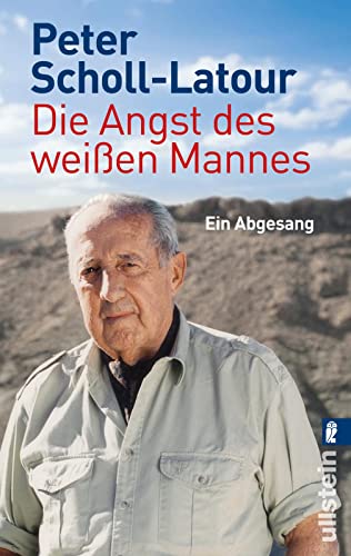 Beispielbild fr Die Angst des weien Mannes: Ein Abgesang13. Oktober 2010 von Peter Scholl-Latour zum Verkauf von Nietzsche-Buchhandlung OHG