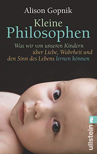 Beispielbild fr Kleine Philosophen: Was wir von unseren Kindern ber Liebe, Wahrheit und den Sinn des Lebens lernen knnen zum Verkauf von medimops