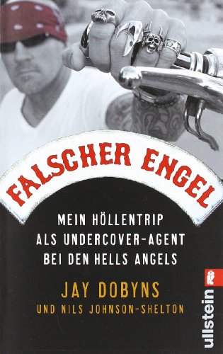 Beispielbild fr Falscher Engel: Mein Hllentrip als Undercover-Agent bei den Hells Angels zum Verkauf von medimops